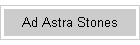 Ad Astra Stones